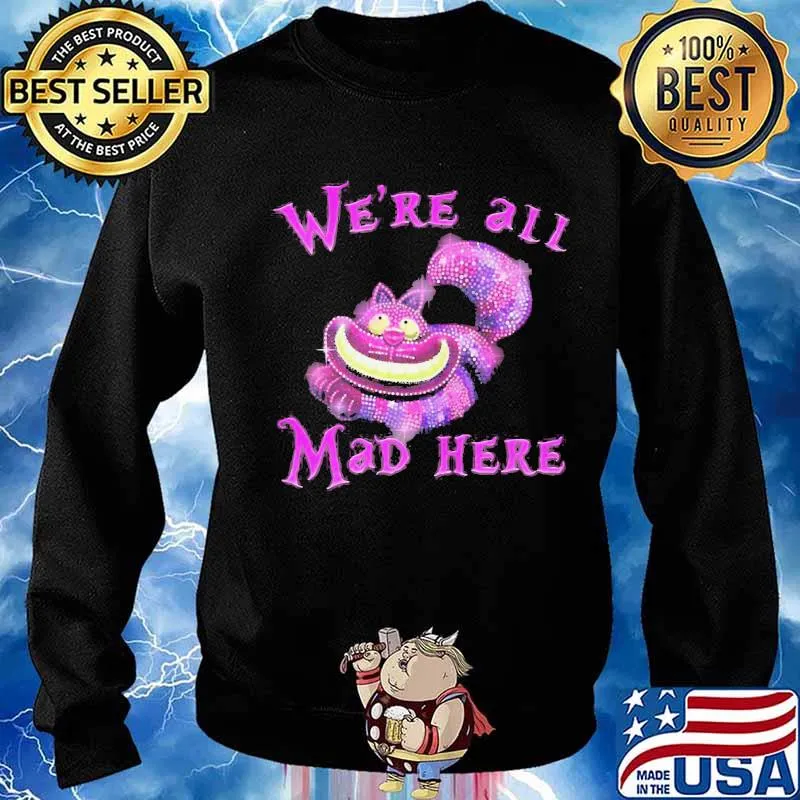 Cat we're all mad here s Sweater