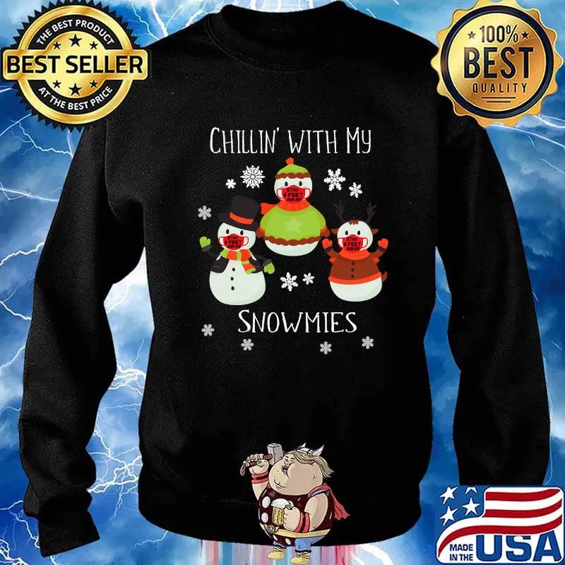 Chillin With My Snowmies Mask 6 Feet Away Crew Christmas Shirt Sweater