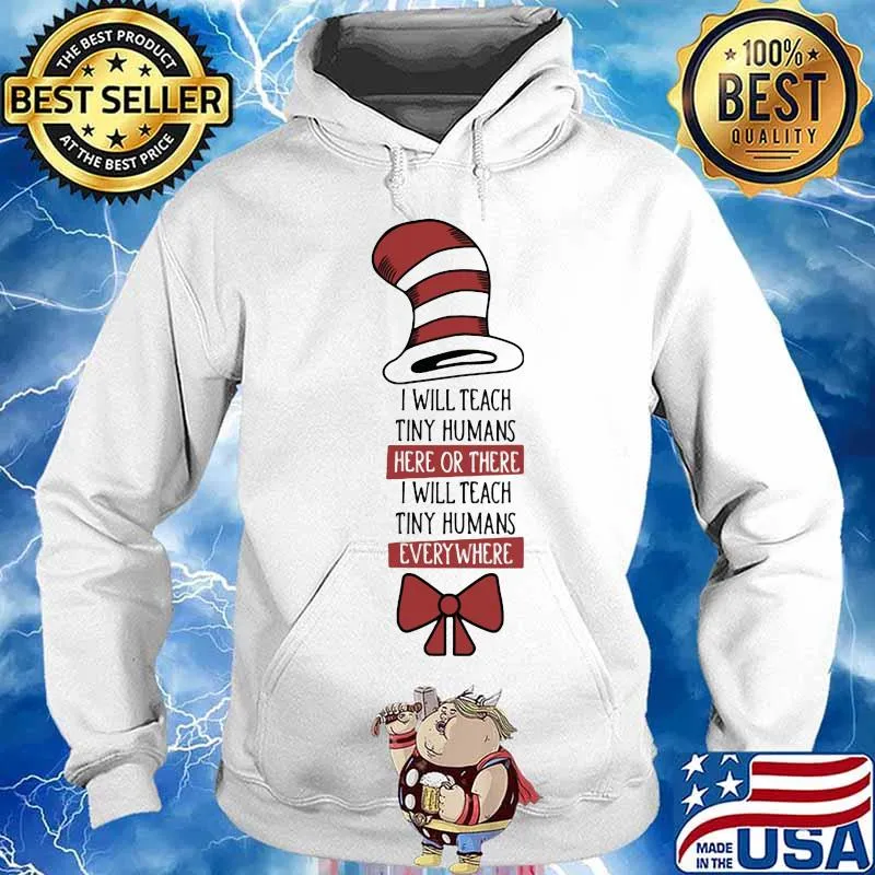 Christmas dr seuss i will teach tiny humans here there i will teach tiny humans every where s Hoodie