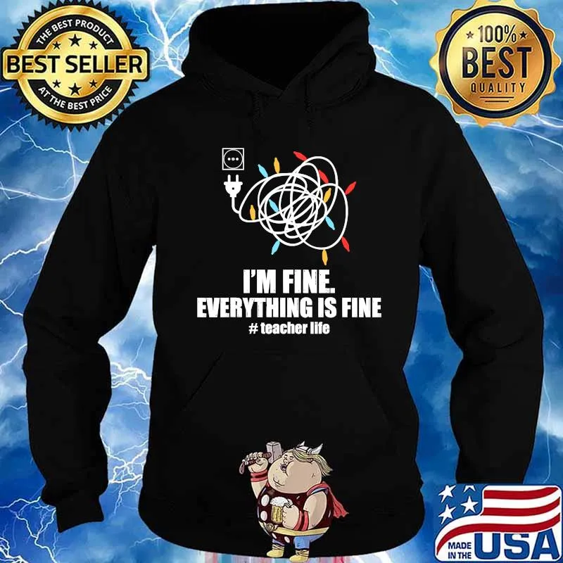 Christmas Light I'm Fine Everything Is Fine Teacher Life Shirt Hoodie