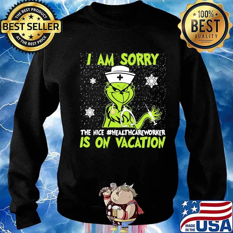 Christmas nurse grinch i am sorry the nice medical assistanhealthcareworker is on vacation snow s Sweater
