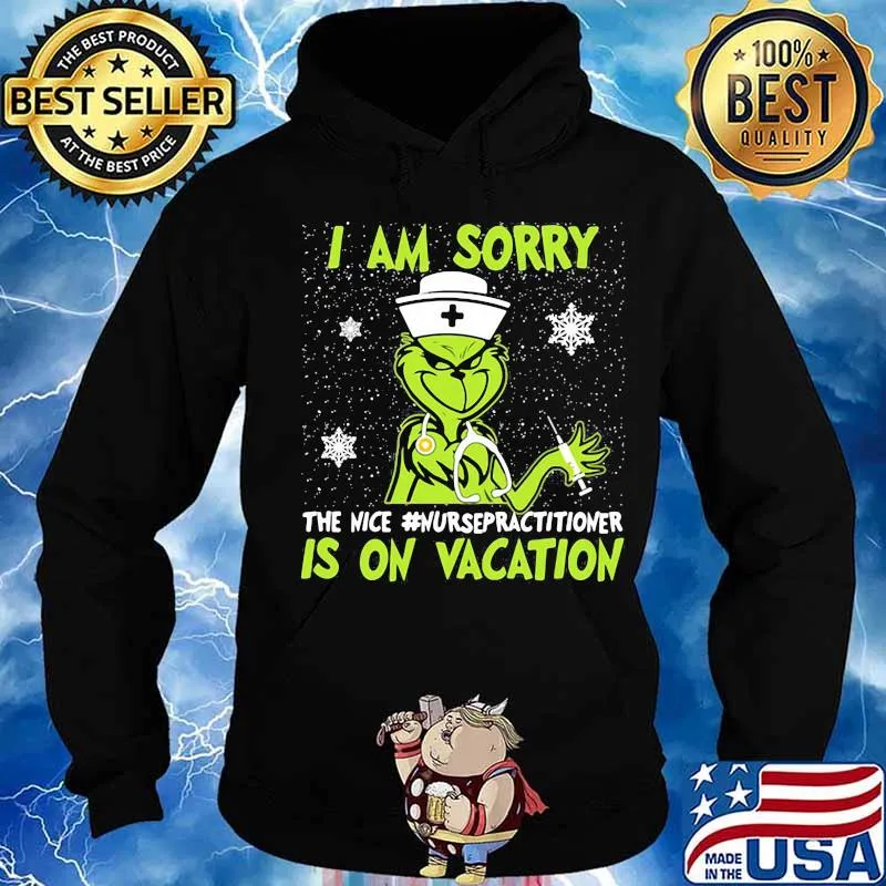 Christmas nurse grinch i am sorry the nice nurse practitioner is on vacation snow s Hoodie
