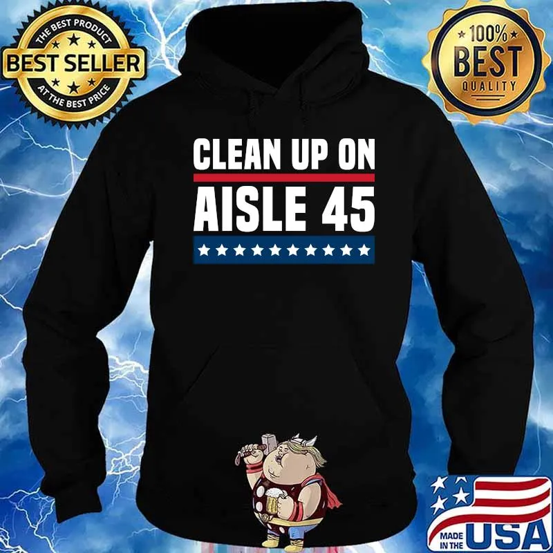 Clean up on aisle 45 for america stars s Hoodie