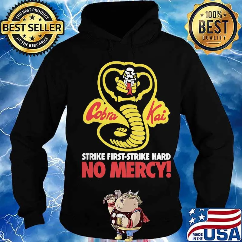 Cobra kai strike first-strike hard no mercy s Hoodie