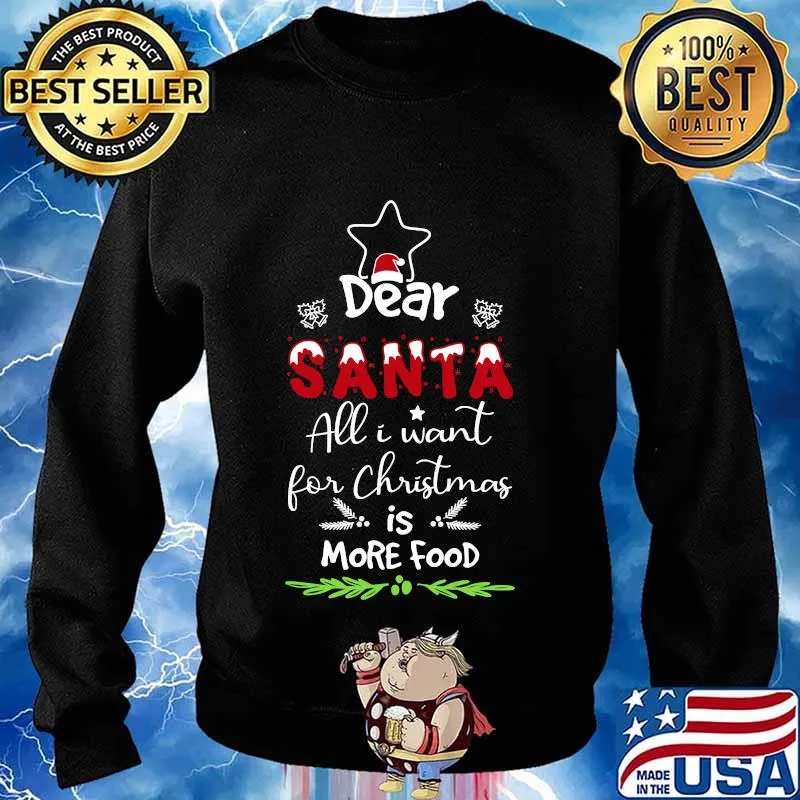 Dear santa all i want for christmas is more food ugly s Sweater