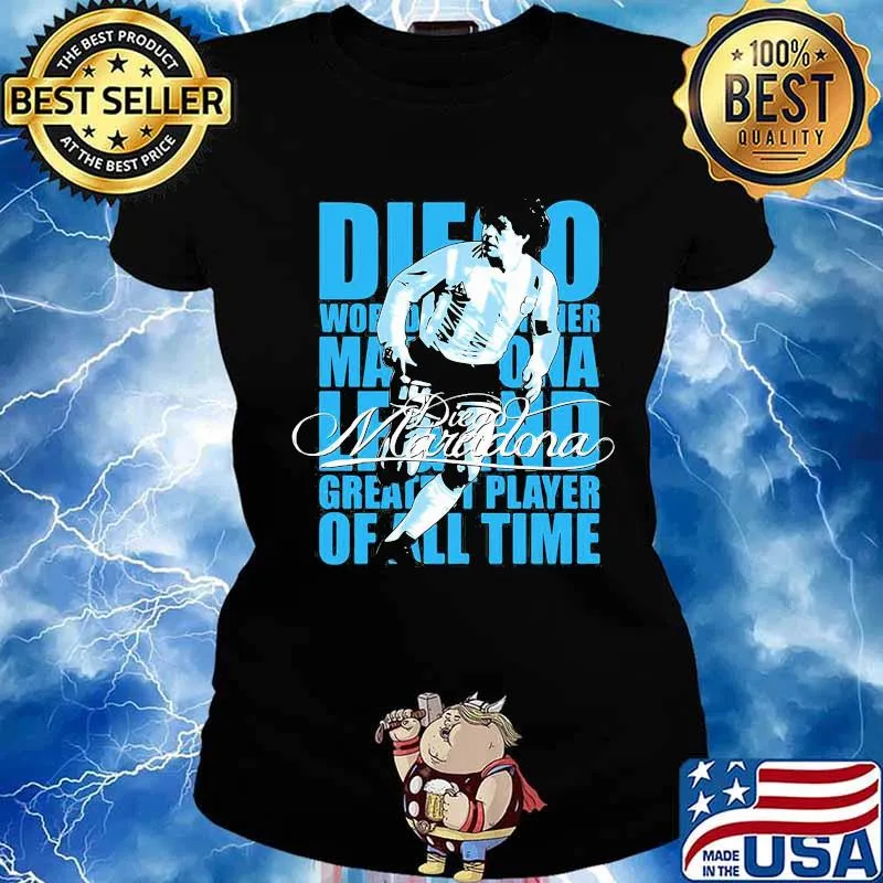 Diego World Legend Greatest Player Of All Time Maradona Shirt Ladies tee