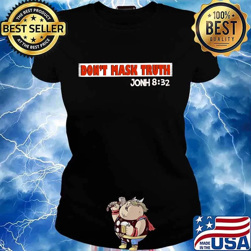 Don't mask truth john 832 inspiration christian bible verse s Ladies tee