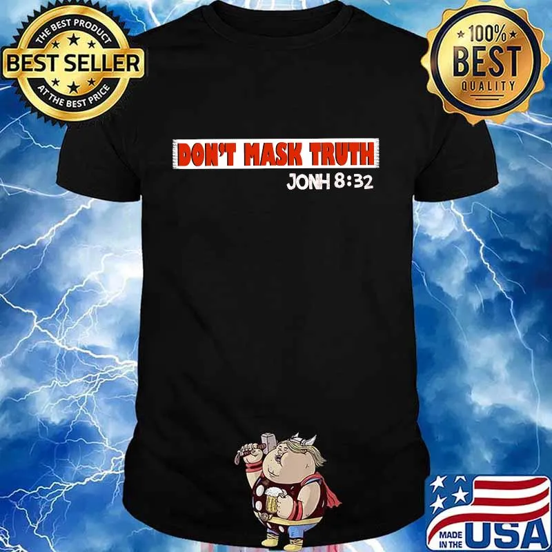 Don't mask truth john 832 inspiration christian bible verse shirt