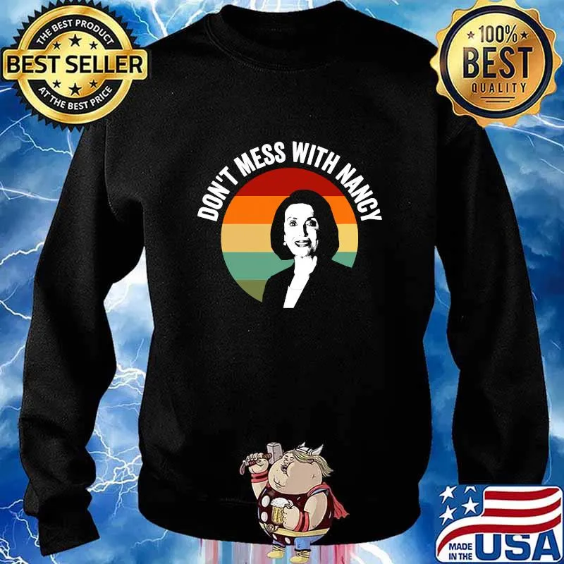 Don't mess with nancy pelosi badass speaker quote vintage retro s Sweater