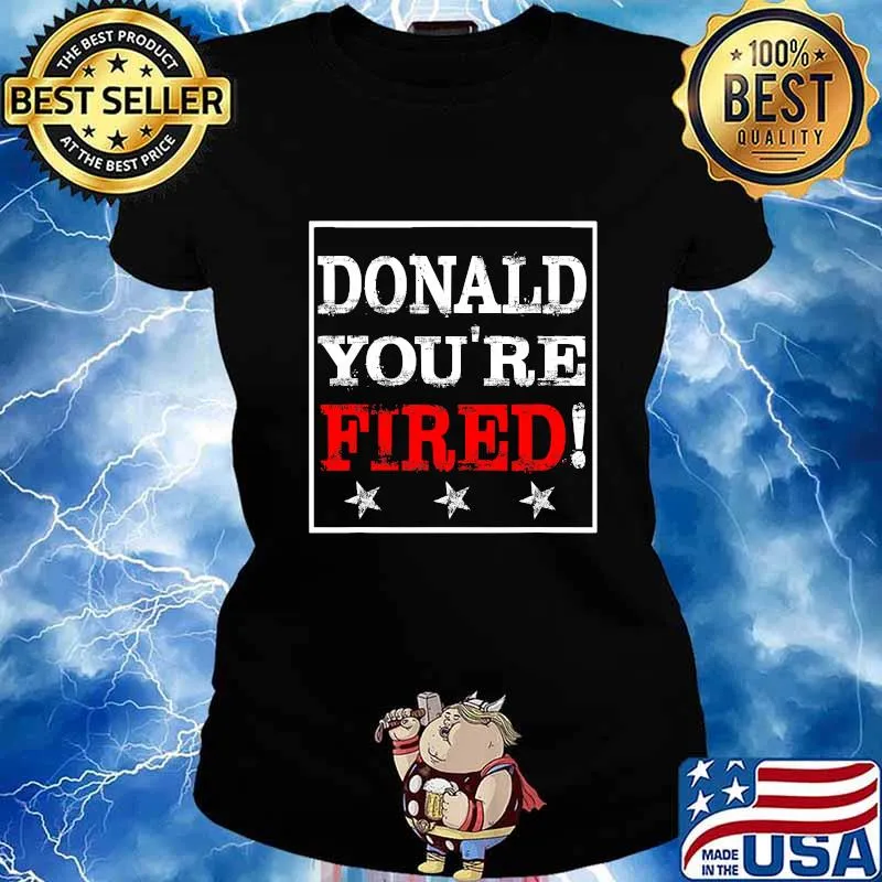 Donald trump you’re fired joe biden victory 2020 election win s Ladies tee