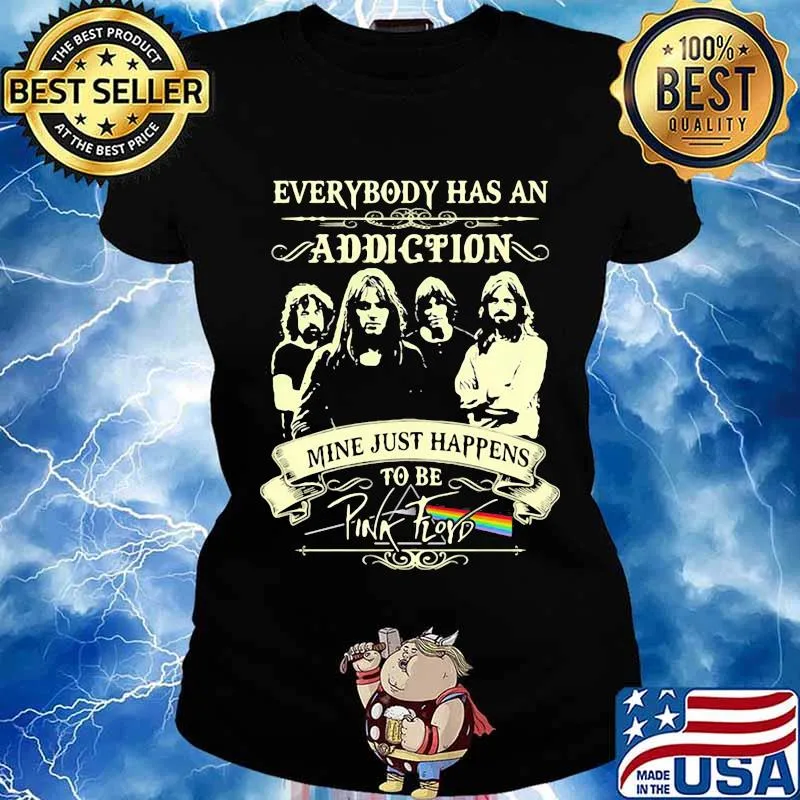 Everybody Has An Addiction Mine Just Happens To Be Pink Floyd Lgbt Shirt Ladies tee