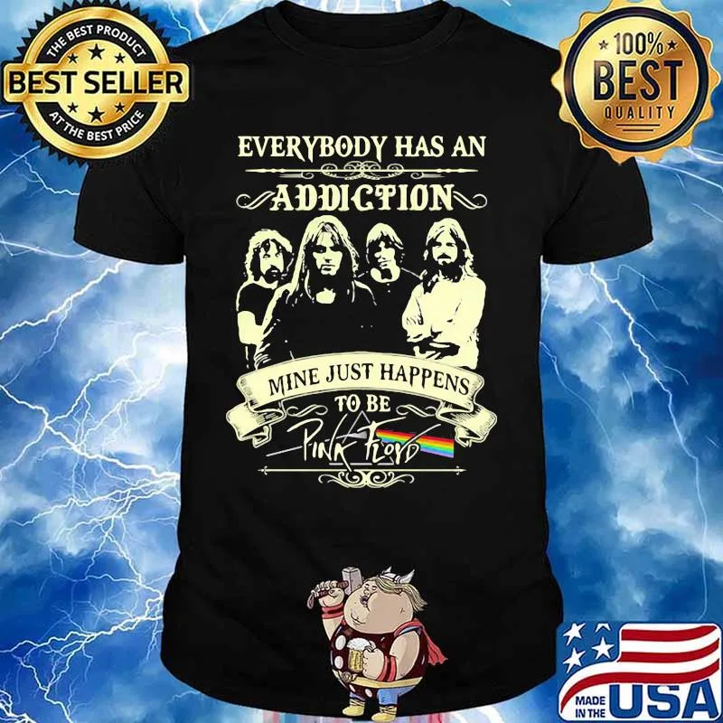 Everybody Has An Addiction Mine Just Happens To Be Pink Floyd Lgbt Shirt
