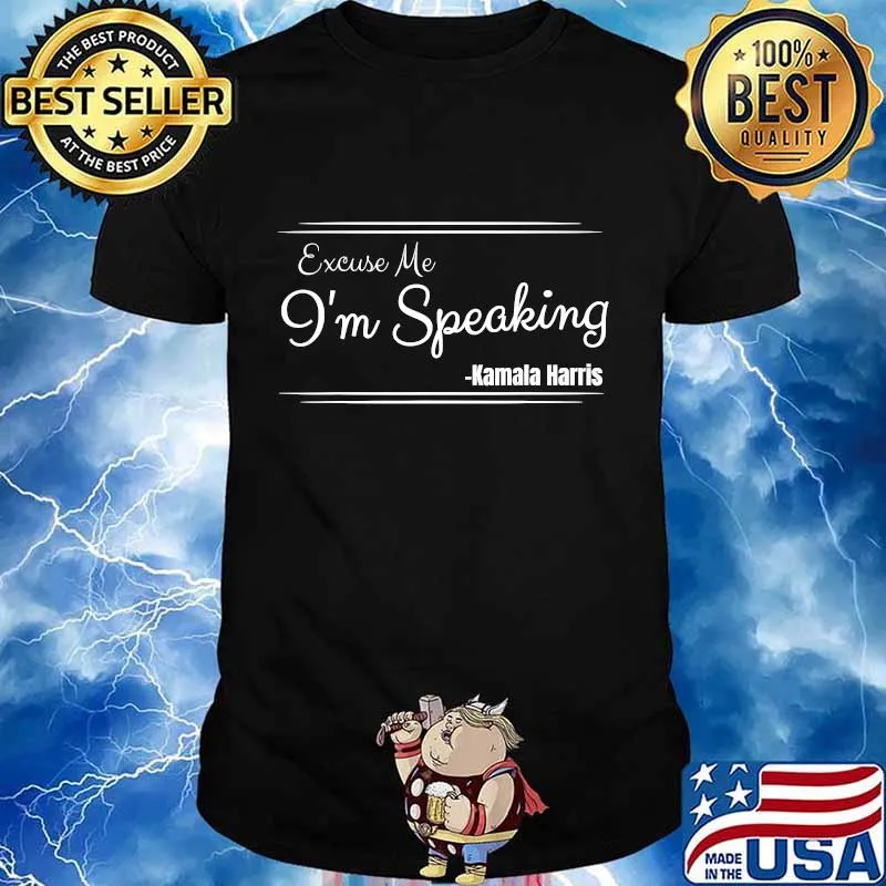 Excuse me i'm speaking funny kamala harris joe biden trump shirt