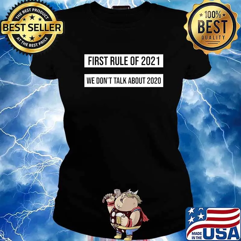 First Rule Of 2021 We Don't Talk About 2020 Shirt Ladies tee