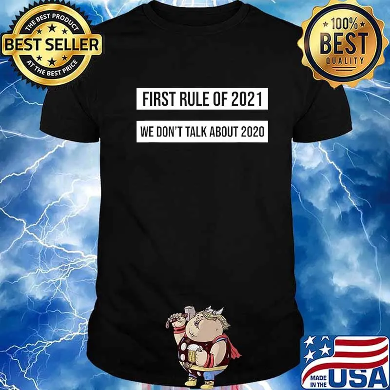 First Rule Of 2021 We Don't Talk About 2020 Shirt