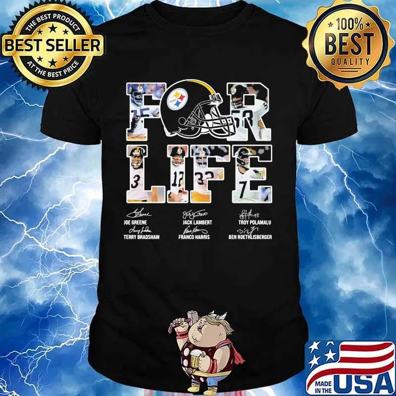 For life pittsburgh steelers signatures shirt
