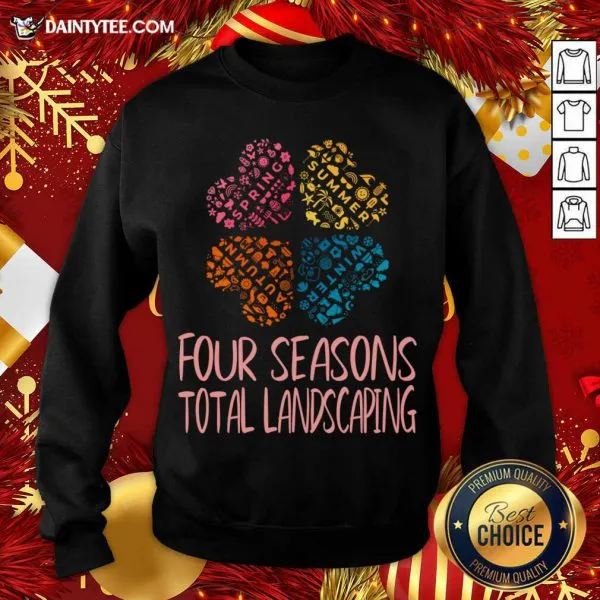 Funny Four Seasons Total Landscaping Flower Style For Women Cool Print For Gift T-Shirt - Image 2