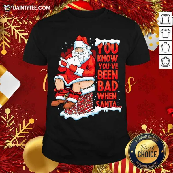 Funny Have Bad When Santa Relax Christmas T-Shirt