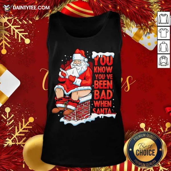 Funny Have Bad When Santa Relax Christmas T-Shirt - Image 5