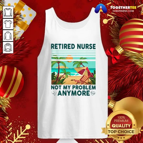 Good Retired Nurse Not My Problem Anymore Vintage Shirt - Image 3