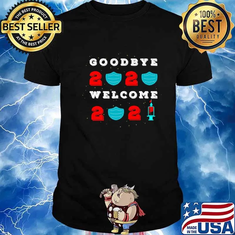 Goodbye 2020 Hello 2021 Mask Vaccine Happy New Year Shirt