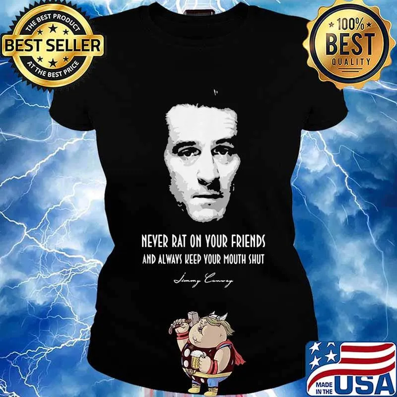 Goodfellas never rat on your friends and always keep your mouth shut signature s Ladies tee