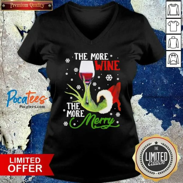 Grinch Hand Holding The More Wine The More Merry Christmas Shirt - Image 2