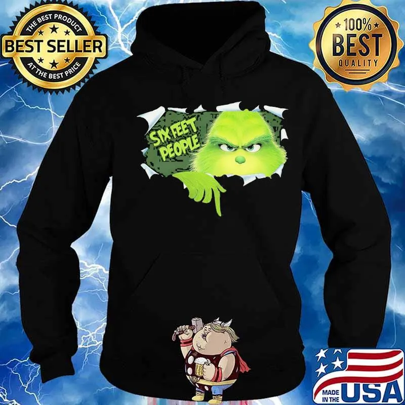 Grinch six feet people s Hoodie