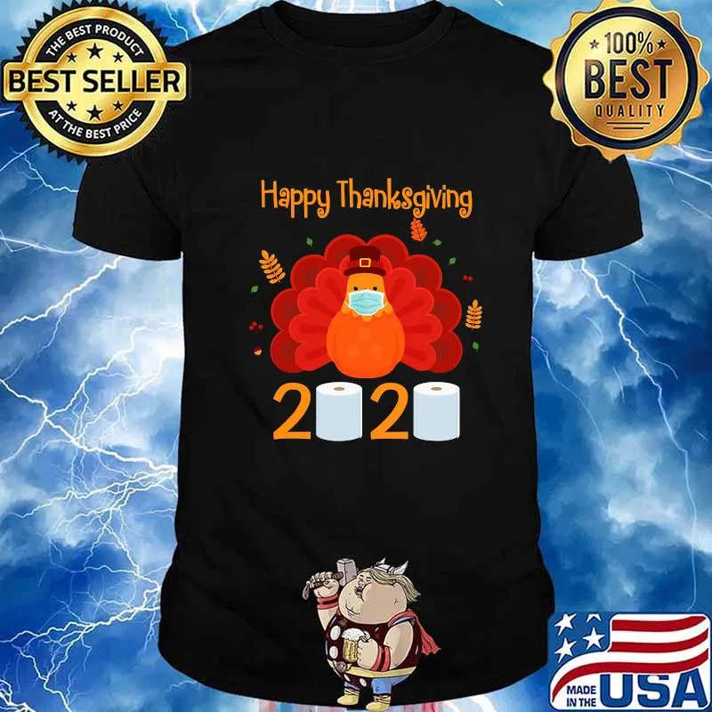 Happy thanksgiving turkey face mask quarantine 2020 toilet paper shirt