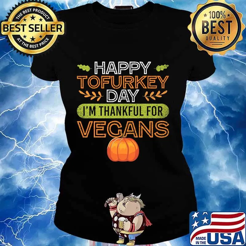 Happy tofurkey day vegan thanksgiving s Ladies tee