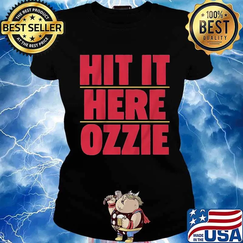 Hit it here ozzie s Ladies tee