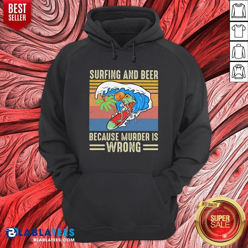 Cool Surfing And Beer Because Murder Is Wrong Vintage Retro Shirt - Image 5
