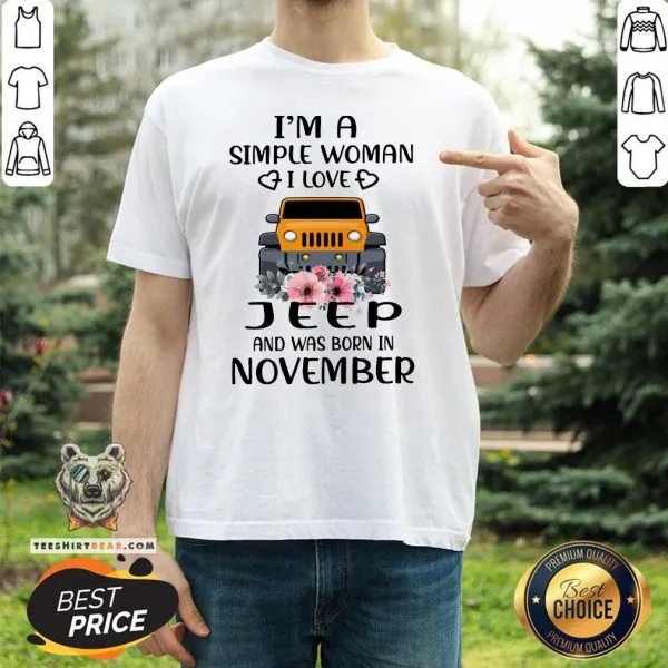 Hot Im A Simple Woman I Love Jeep And Was Born In November Shirt