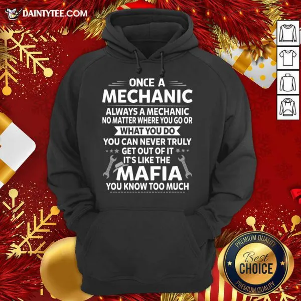 Hot One A Mechanic Always A Mechanic No Matter Where You Go Or What You Do Mafia Shirt - Image 3