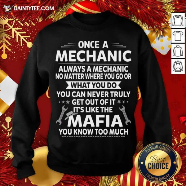 Hot One A Mechanic Always A Mechanic No Matter Where You Go Or What You Do Mafia Shirt - Image 2