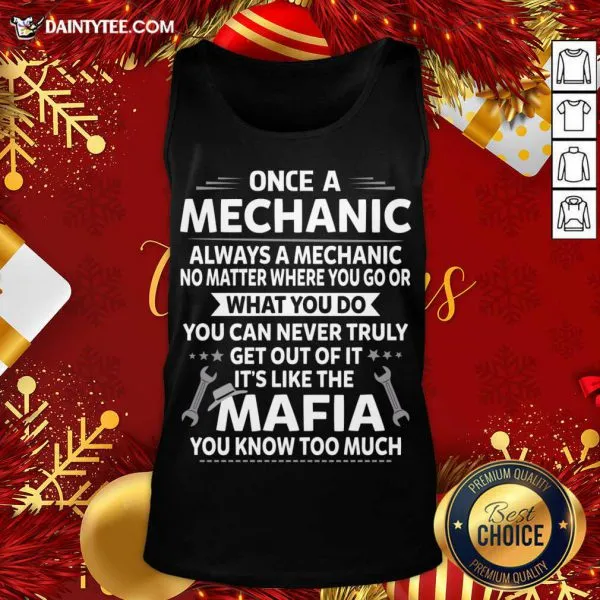 Hot One A Mechanic Always A Mechanic No Matter Where You Go Or What You Do Mafia Shirt - Image 5