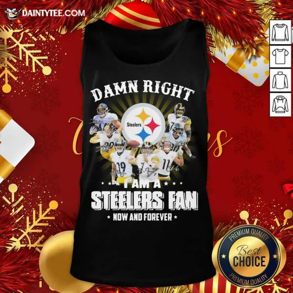 Hot So Damn Right I Am A Pittsburgh Steelers Fan Now And Forever Signature Shirt - Image 5