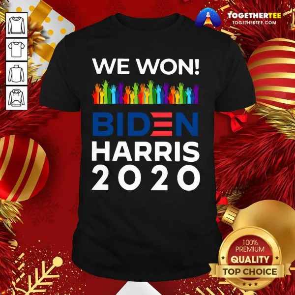 Hot We Won Biden Harris 2020 For President Lgbt Election Celebrate T-shirt