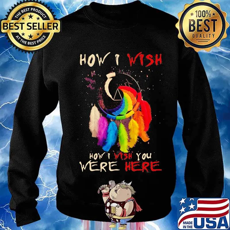 How I Wish You Were Here Dreamcatcher Lgbt Shirt Sweater