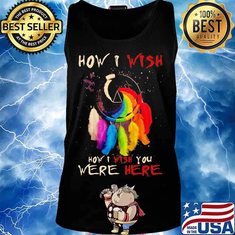 How I Wish You Were Here Dreamcatcher Lgbt Shirt Tank top