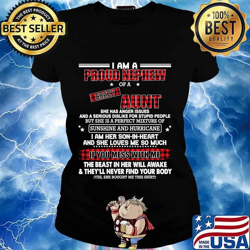 I Am A Proud Nephew Of A Crazy Aunt She Has Anger Issues And A Serious Dislike For Stupid People The Beast In Her Will Awake And They'll Never Find Your Body Shirt Ladies tee