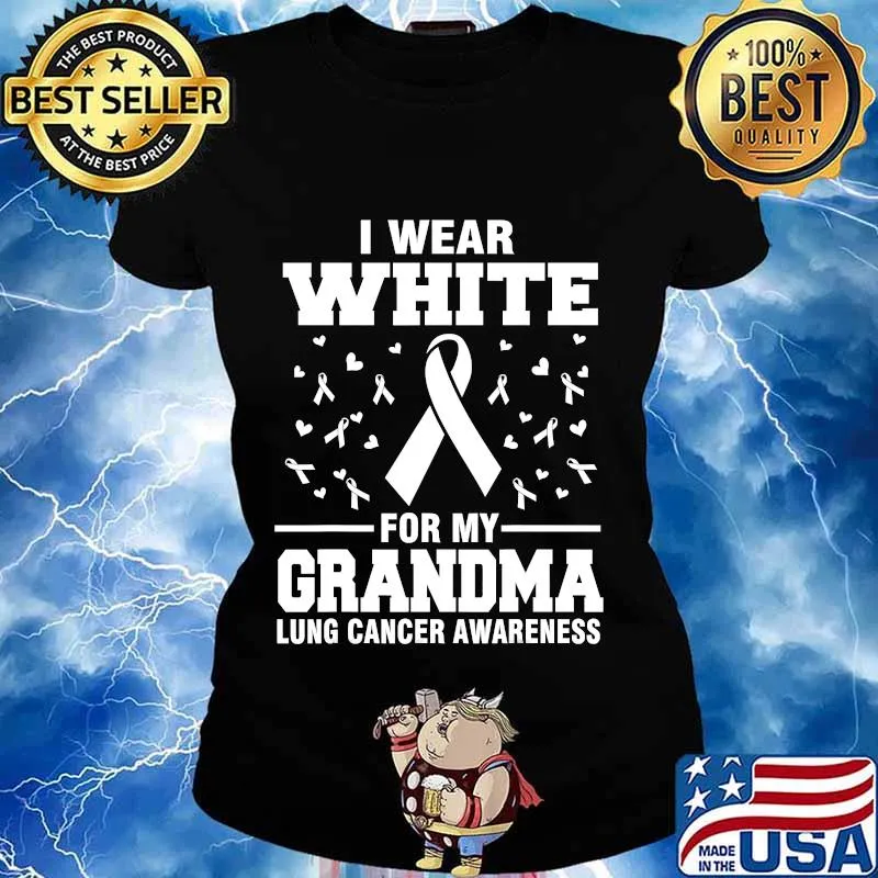 I wear white lung cancer awareness i wear white for my grandma s Ladies tee