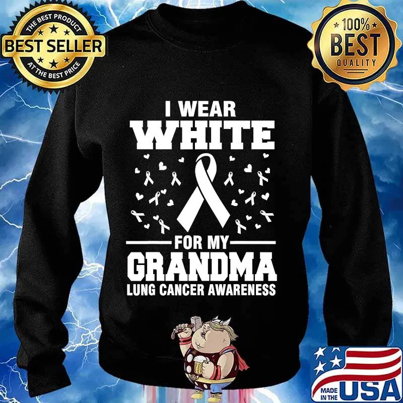 I wear white lung cancer awareness i wear white for my grandma s Sweater