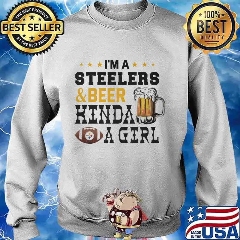 I’m A Steelers And Beer Hinda A Girl Football Shirt Sweater
