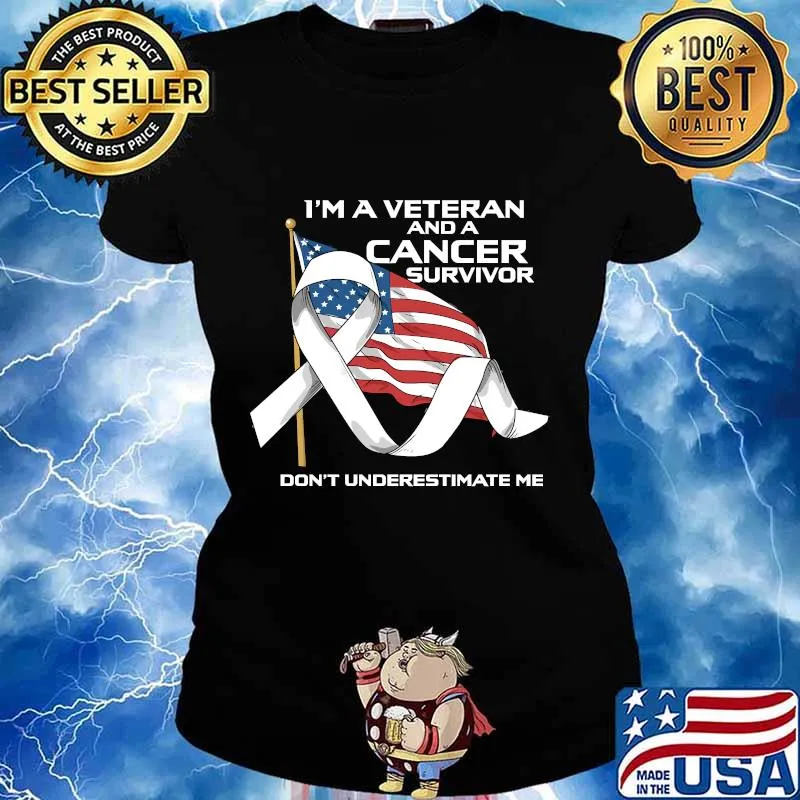 I’m a veteran and a cancer survivor don’t underestimate me american flag veteran cancer survivor s Ladies tee