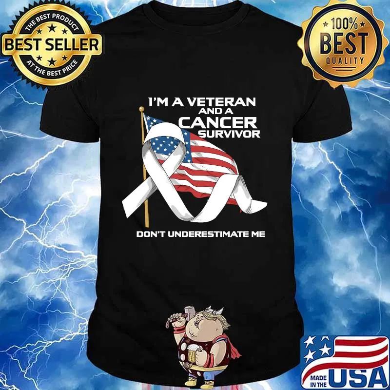 I’m a veteran and a cancer survivor don’t underestimate me american flag veteran cancer survivor shirt