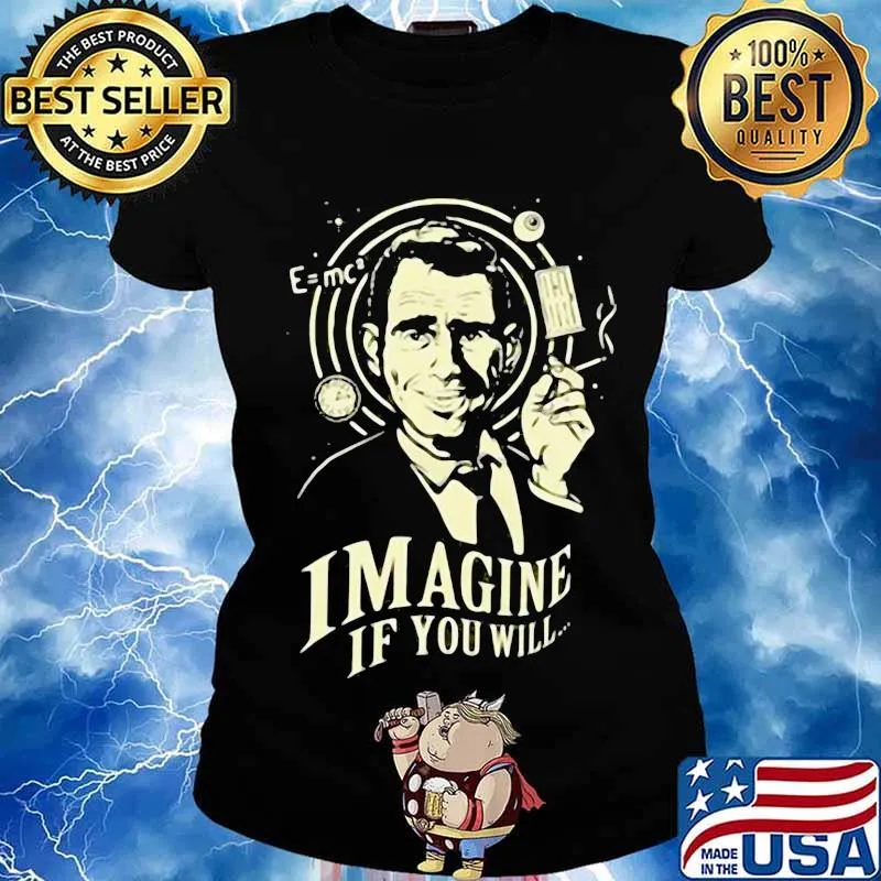 Imagine If You Will Rod Serling Shirt Ladies tee