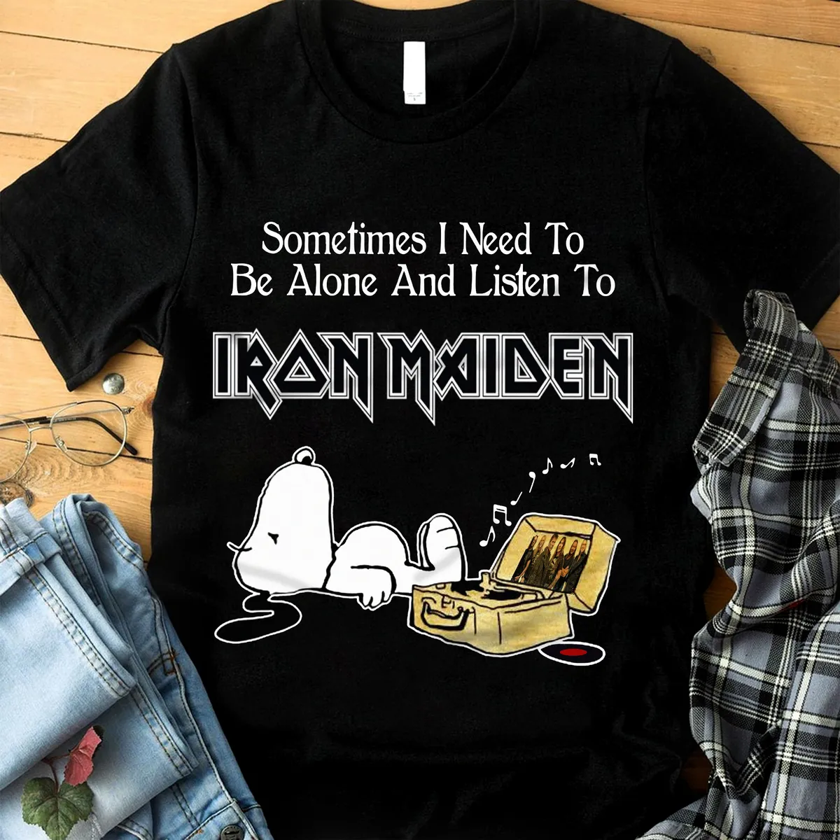 Iron Maiden Sometimes I Need To Be Alone And Listen To Iron Maiden T-shirt Hoodie Tank Top Size Up To 5xl