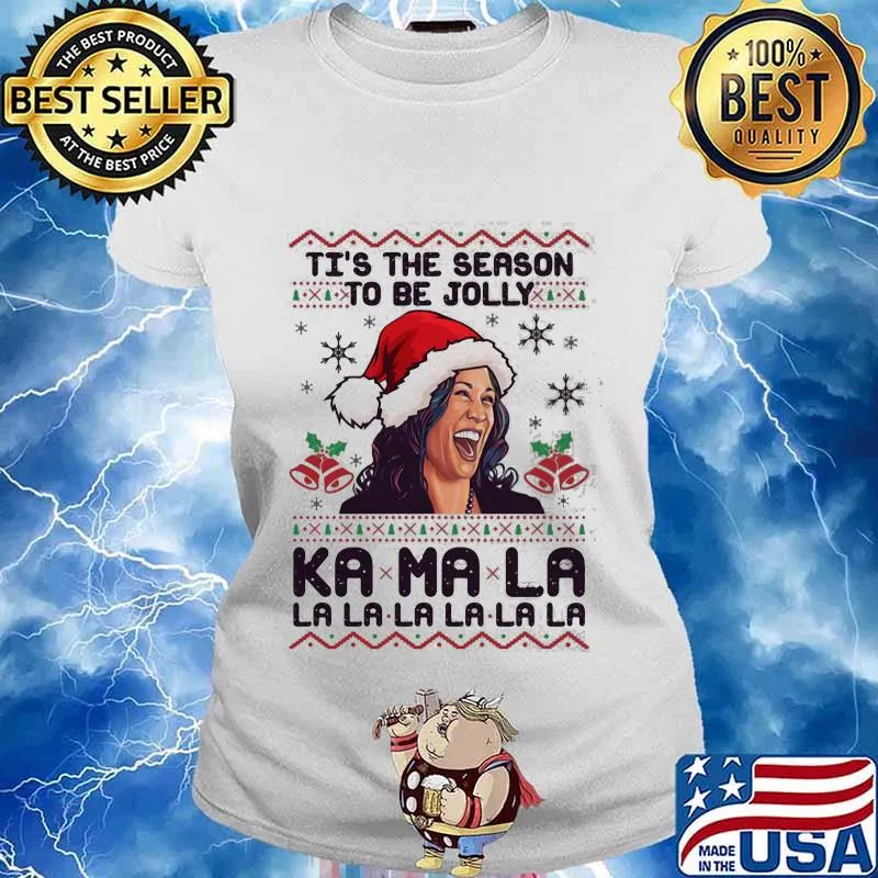 It's the season to be jolly kamala harris la la la ugly christmas s Ladies tee
