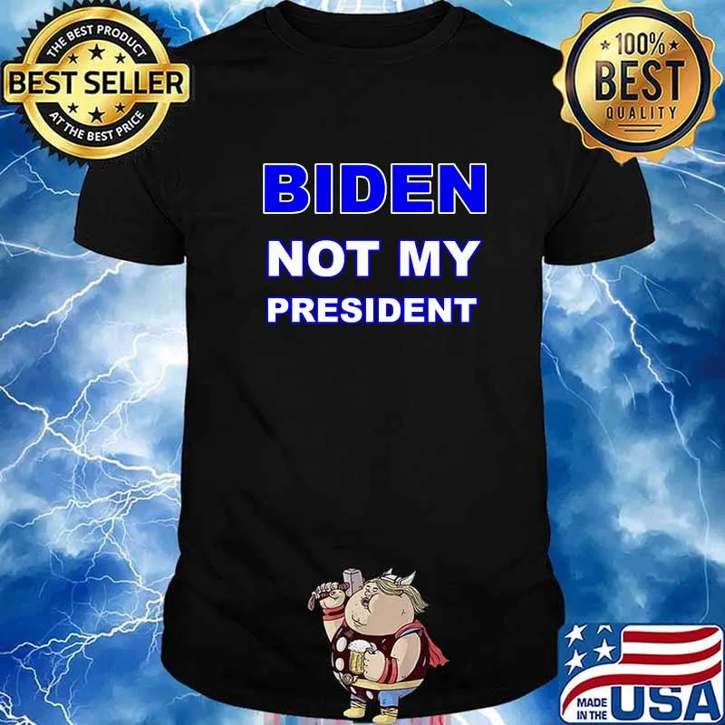 Joe Biden Not My President Pro Trump Anti Biden Election 2020 Shirt